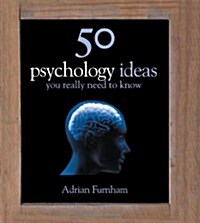 50 Psychology Ideas You Really Need to Know (Hardcover)