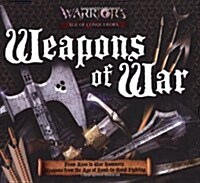 Weapons of War : From Axes to War Hammers, Weapons from the Age of Hand-to-hand Fighting (Hardcover)