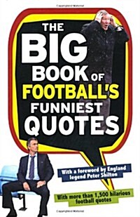 The Big Book of Footballs Funniest Quotes (Hardcover)