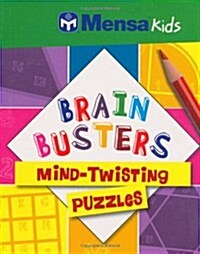 MENSA Brain Busters - Mind Twisting Puzzles (Paperback)