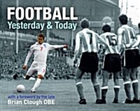 Football Yesterday and Today (Hardcover)