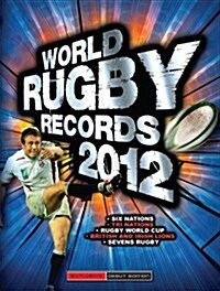 World Rugby Records 2012 (Hardcover)