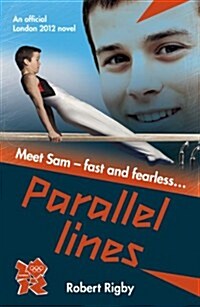 London 2012 Novel: Parallel Lines (Paperback)