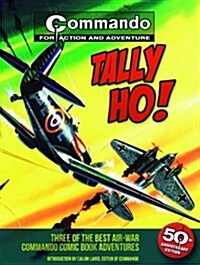 Tally Ho!: Three of the Best Air-War Commando Comic Book Adventures (Paperback)