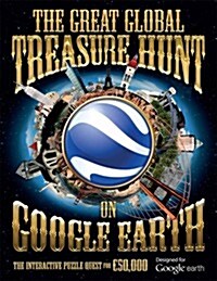 The Great Global Treasure Hunt on Google Earth (Hardcover, Deluxe ed)