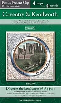 Coventry & Kenilworth (PPR-COV) : Four Ordnance Survey Maps from Four Periods from Early 19th Century to the Present Day (Sheet Map, folded)