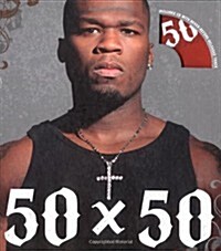 50 X 50 : 50 Cent in His Own Words (Hardcover)