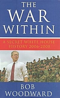 The War within : A Secret White House History 2006-2008 (Hardcover)