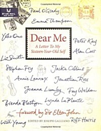 Dear Me: A Letter to My Sixteen-Year-Old Self (Hardcover)