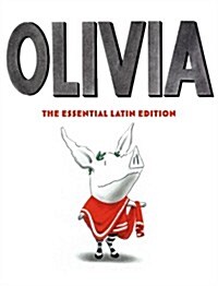 Olivia : The Essential Latin Edition (Hardcover, New ed)