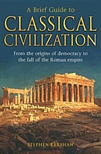 A Brief Guide to Classical Civilization (Paperback)