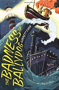 The Badness of Ballydog (Paperback)