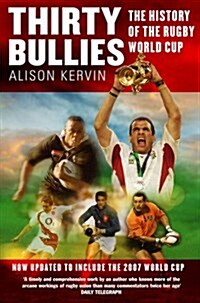 Thirty Bullies : A History of the Rugby World Cup (Paperback)