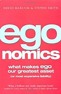 Egonomics : What Makes Ego Our Greatest Asset (Or Most Expensive Liability) (Paperback)
