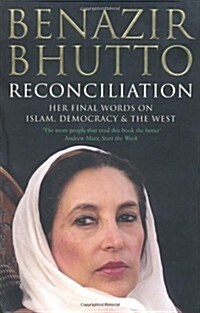 Reconciliation : Islam, Democracy and the West (Paperback)