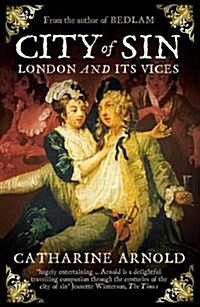 City of Sin : London and its Vices (Paperback)