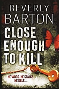 Close Enough to Kill (Hardcover)