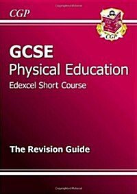 GCSE Physical Education Edexcel Short Course Revision Guide (A*-G Course) (Paperback)