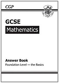 GCSE Maths Foundation Answers (for Workbook) - The Basics (Paperback)