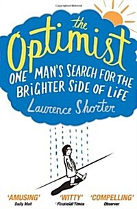 The Optimist : One Mans Search for the Brighter Side of Life (Paperback, Main)