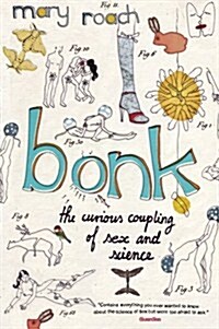 Bonk : The Curious Coupling of Sex and Science (Paperback, Main)