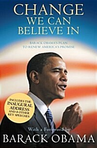 Change We Can Believe in : Barack Obamas Plan to Renew Americas Promise (Paperback)