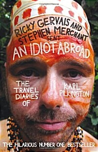 An Idiot Abroad : The Travel Diaries of Karl Pilkington (Paperback, Main)