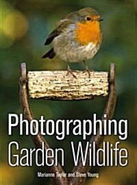 Photographing Garden Wildlife (Paperback)