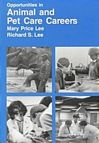 Opportunities in Animal and Pet Care Careers (Paperback)