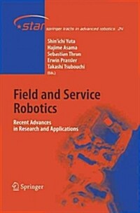 Field and Service Robotics: Recent Advances in Research and Applications (Paperback, 2006)