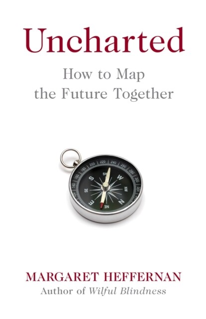 Uncharted : How to Map the Future (Hardcover)