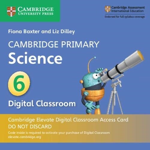 Cambridge Primary Science Stage 6 Cambridge Elevate Digital Classroom Access Card (1 Year) (Digital product license key)