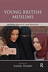 Young British Muslims : Between Rhetoric and Realities (Paperback)
