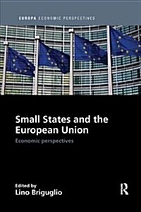 Small States and the European Union : Economic Perspectives (Paperback)