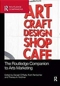 The Routledge Companion to Arts Marketing (Paperback)