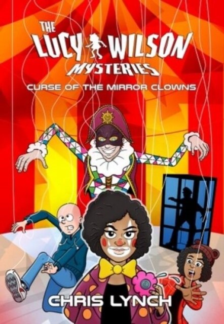 Lucy Wilson Mysteries, The: Curse of the Mirror Clowns (Paperback)