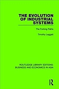 The Evolution of Industrial Systems : The Forking Paths (Hardcover)