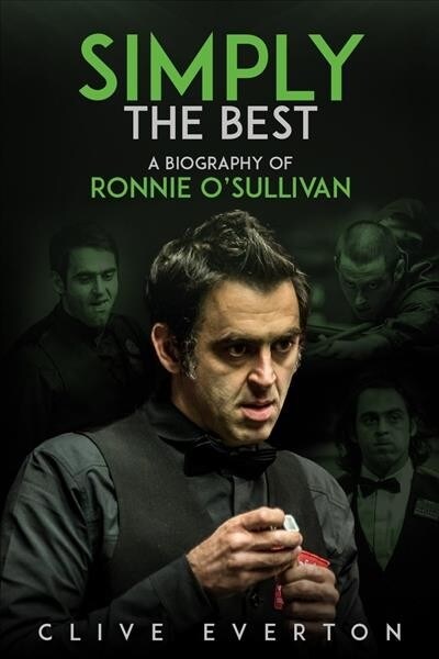 Simply the Best : A Biography of Ronnie OSullivan (Hardcover)