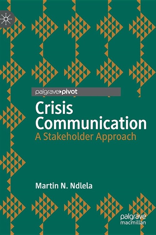 Crisis Communication: A Stakeholder Approach (Hardcover, 2019)