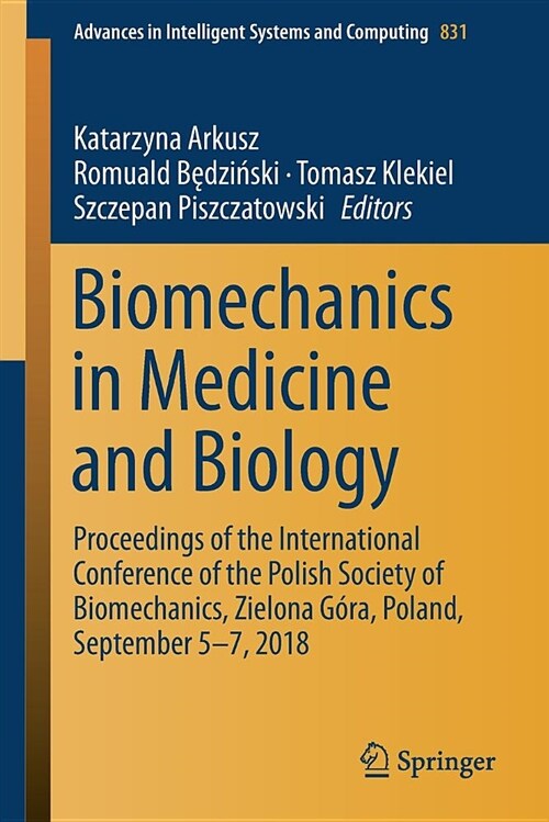 Biomechanics in Medicine and Biology: Proceedings of the International Conference of the Polish Society of Biomechanics, Zielona G?a, Poland, Septemb (Paperback, 2019)