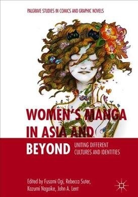 Womens Manga in Asia and Beyond: Uniting Different Cultures and Identities (Hardcover, 2019)