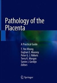 Pathology of the Placenta : A Practical Guide