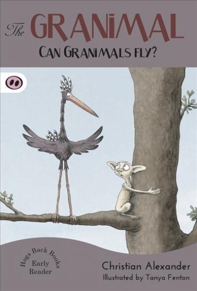 The Granimal - Can Granimals Fly? (Paperback)