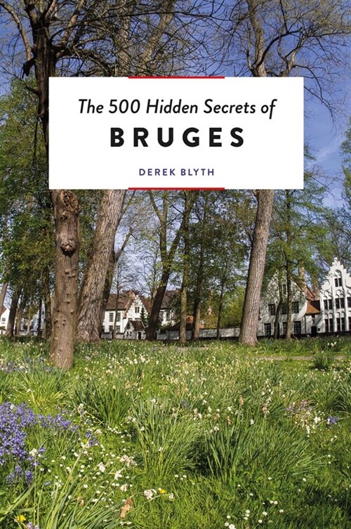 The 500 Hidden Secrets of Bruges (Paperback)