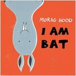 I Am Bat (Paperback)