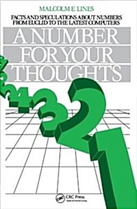 A Number for your Thoughts : Facts and Speculations About Numbers from Euclid to the Latest Computers (Hardcover)
