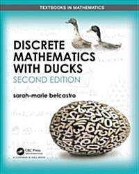 Discrete Mathematics with Ducks (Hardcover, 2 ed)