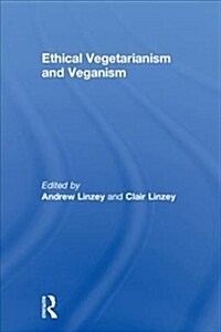 Ethical Vegetarianism and Veganism (Hardcover)