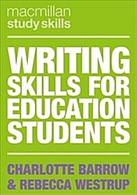 Writing Skills for Education Students (Paperback, 1st ed. 2019)