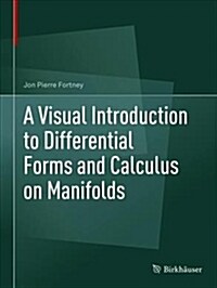 A Visual Introduction to Differential Forms and Calculus on Manifolds (Hardcover, 2018)